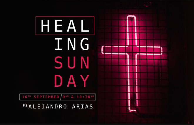 Healing Sunday with Ps Alejandro Arias